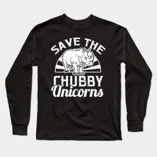 Save the Chubby Unicorns T-Shirt for Rhino Fans Long Sleeve T-Shirt